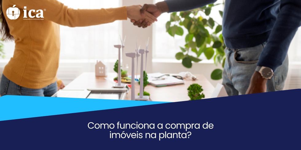 Como Funciona a Compra de Imóveis na Planta?