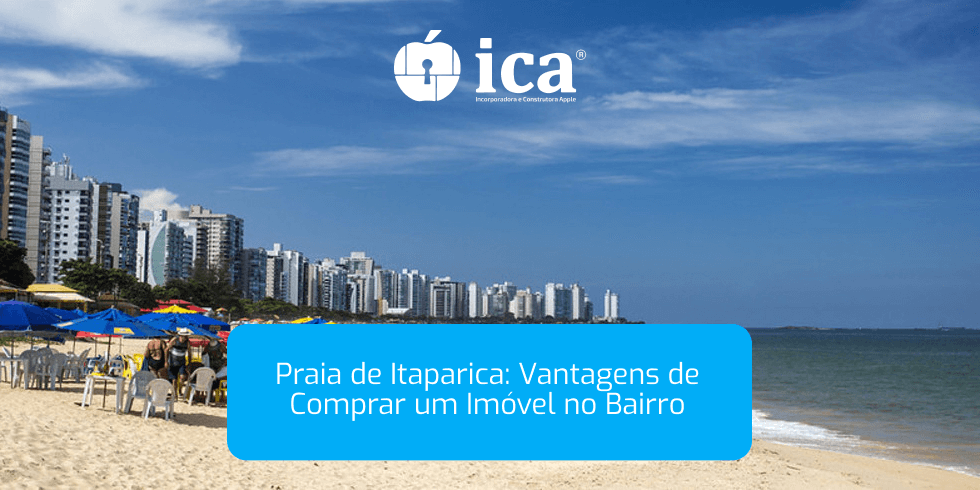 Praia de Itaparica: Vantagens de Comprar um Imóvel no Bairro